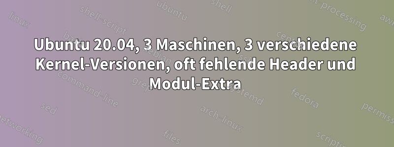 Ubuntu Maschinen Verschiedene Kernel Versionen Oft